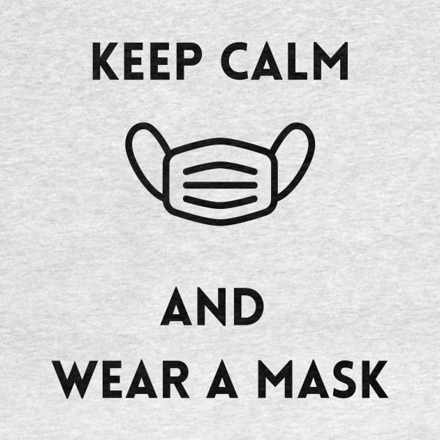 Keep Calm and Wear a Mask by karmatee